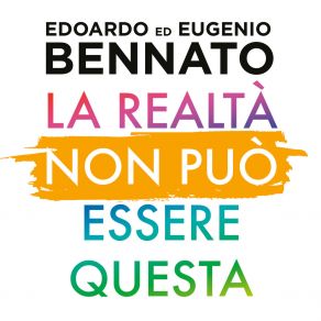 Download track La Realtà Non Può Essere Questa EUGENIO BENATO