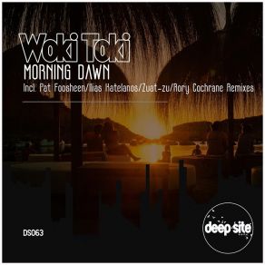 Download track Morning Dawn (Pat Foosheen Remix) Woki TokiPat Foosheen