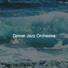 Download track Bossa Quintet Soundtrack For Summer Days Dinner Jazz Orchestra