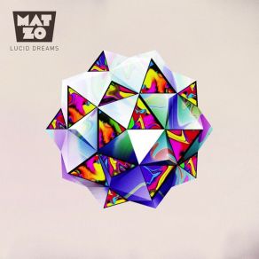 Download track Lucid Dreams (Original Mix) Mat Zo