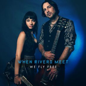 Download track We Fly Free When Rivers Meet