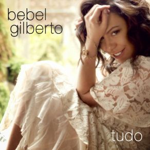 Download track Tudo Bebel Gilberto