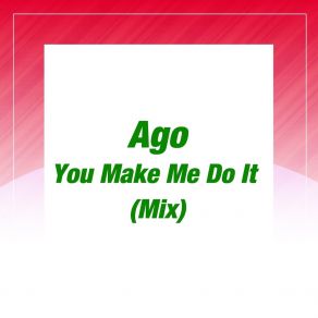 Download track You Make Me Do It (Instrumental Version) Ago