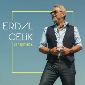 Download track 'veHayatımda Erdal Çelik