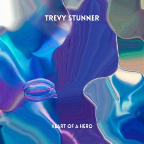 Download track Heart Of A Hero (Radio Edit) Trevy Stunner