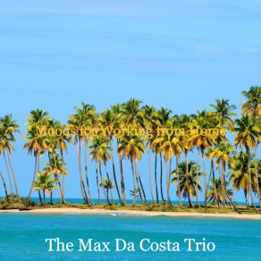 Download track Tenor Saxophone And Acoustic Guitar Solo - Music For Relaxing At Home The Max Da Costa Trio