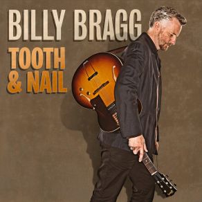 Download track No One Knows Nothing Anymore Billy Bragg