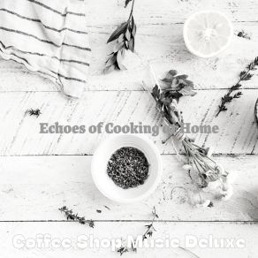 Download track Dashing Music For Dinner Time Coffee Shop Music Deluxe