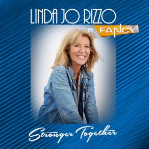 Download track Stronger Together (Video Version) Fancy, Linda Jo Rizzo