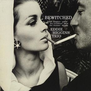 Download track Bewitched, Bothered, And Bewildered Eddie Higgins Quintet