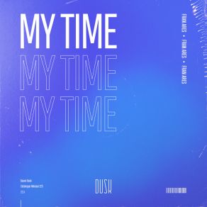 Download track My Time (Extended Mix) Fran Ares