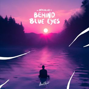 Download track Behind Blue Eyes Beachlife