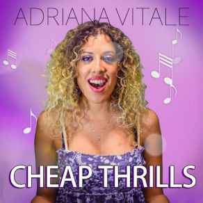 Download track Cheap Thrills Adriana Vitale