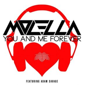 Download track You And Me Forever (Molella & Montorsi Edit) Molella, Adam Savage