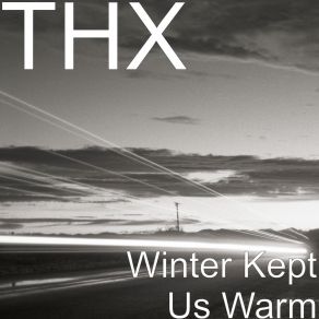 Download track Keep Us Warm THX