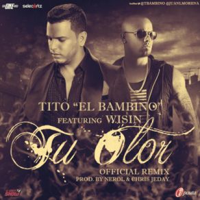 Download track Tu Olor (Remix) Wisin, Tito 'El Bambino'