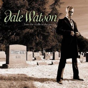 Download track Tomorrow Never Comes Dale Watson