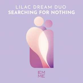 Download track Schizofrenia Lilac Dream Duo