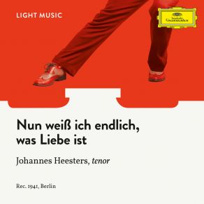 Download track Nun Weiß Ich Endlich, Was Liebe Ist Johannes Heesters