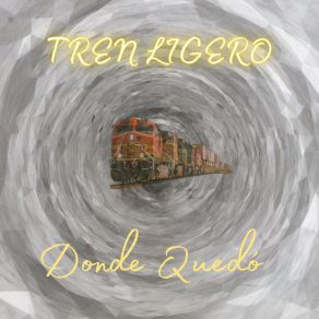 Download track Entre El Cielo Y El Infierno Tren Ligero