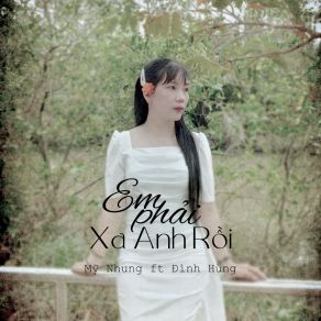 Download track Em Phải Xa Anh Rồi Mỹ NhungĐình Hùng