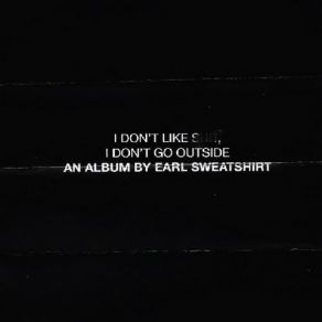 Download track Mantra Earl Sweatshirt