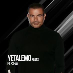 Download track Yetalemo (Remix) Amr Diab