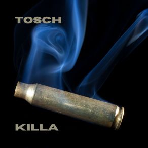 Download track Killa (The Hollywood Edition) Tosch