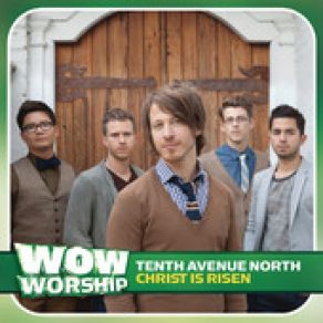 Download track Christ Is Risen Tenth Avenue North