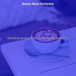 Download track Spectacular Coffee Clubs Bossa Nova Orchestra