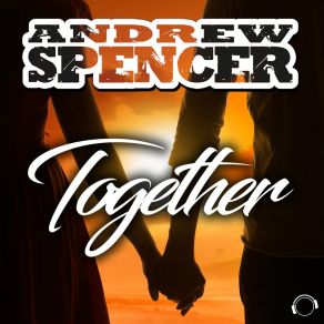 Download track Together (RainDropz! Remix Edit) Andrew Spencer