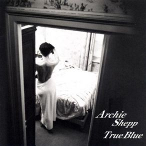 Download track Blue Train Archie Shepp Quartet