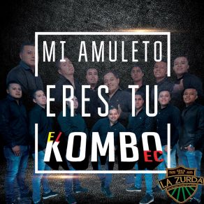 Download track Mi Amuleto Eres Tu El Kombo EC