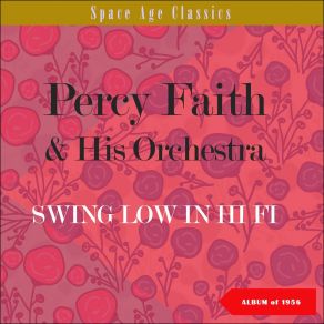 Download track It's Me Oh Lord (Standing In The Need Of Prayer) Percy Faith & His Orchestra