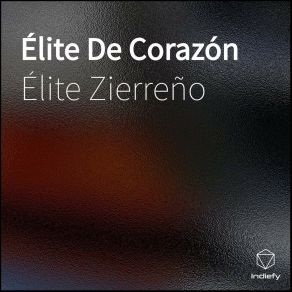 Download track Azañas De Mi Vida Élite Zierreño