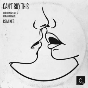 Download track Can't Buy This (Tom Evans Remix) Roland Clark, Colour Castle