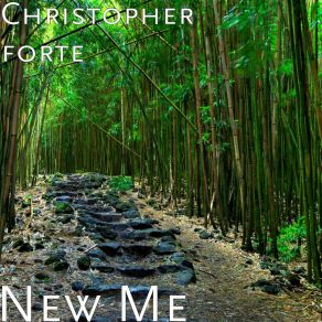 Download track New Me Christopher Forte