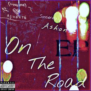 Download track On The Road AshontèKXNG LXYKXY