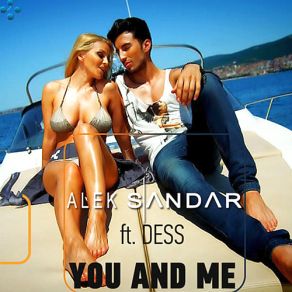 Download track You And Me (Splendid Sounds Remix) Alek Sandar, Dess & Boyplay