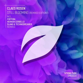 Download track Still Blooming (Slang & Technodreamer Remix) Claes RosénSlang