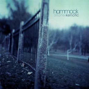 Download track Always Wishing You Were Somewhere Else Hammock