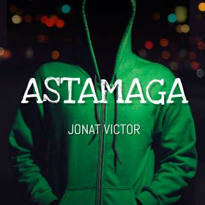 Download track Astamaga Jonat Victor