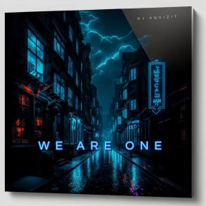 Download track We Are One (Extended Mix) DJ Xquizit