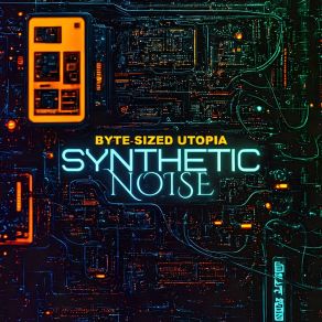 Download track Cybernetic Rebellion Synthetic Noise