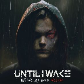 Download track Inside My Head (Revisited) Until I Wake