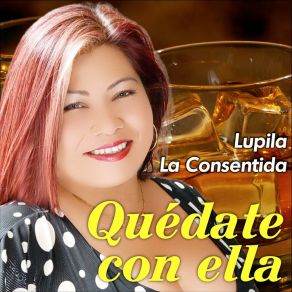 Download track Soy Tu Amiga Lupita La Consentida