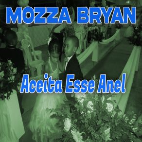 Download track Da Uma Chance Mozza Bryan