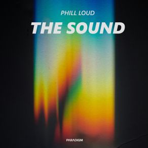 Download track The Sound (Extended Mix) Phill Loud