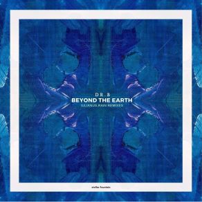 Download track Beyond The Earth (Iulianus Remix) Ar, Dr. B (AR)