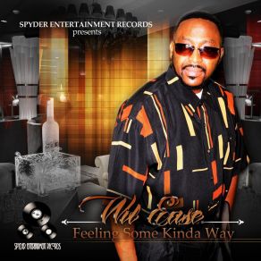 Download track Feeling Some Kinda Way Wil Ease